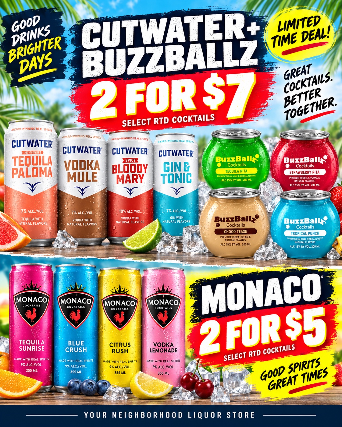 Buzzballs and Cuttwaters are 2 for $7 and Monaco are 2 for $5